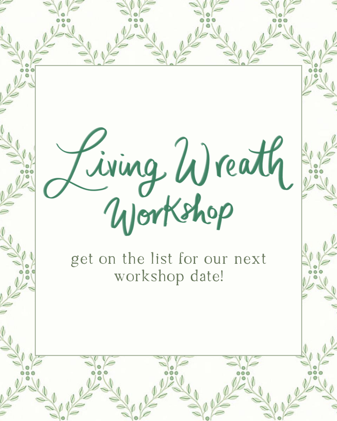 Living Wreath Workshop