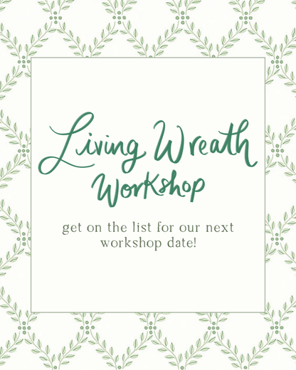 Living Wreath Workshop